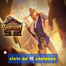 slots de 10 centavos